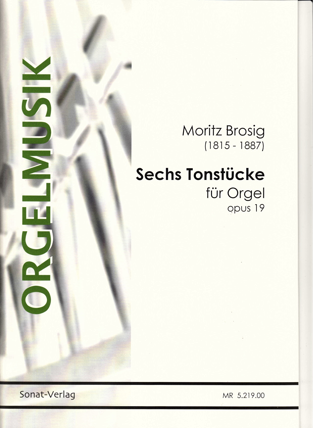 Brosig, M.: Sechs Tonstücke für Orgel